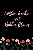 2020 Planner Coffee, Scrubs & Rubber Gloves: 2020 Weekly And Monthly Agenda, Jan to Dec Organizer, Diary With Motivational Quotes: planner 2020-2021 1656808900 Book Cover