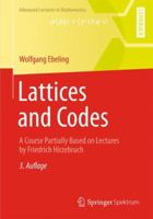 Lattices and Codes: A Course Partially Based on Lectures by Friedrich Hirzebruch 3658003596 Book Cover