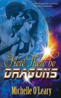 Here There Be Dragons 1509215697 Book Cover