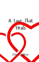 A Love That Heals 9916948291 Book Cover