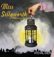 Miss Sillyworth 1545622922 Book Cover