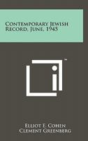 Contemporary Jewish Record, June, 1945 1258165902 Book Cover