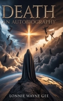 Death: An Autobiography B0GV1KY88Y Book Cover