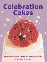 Celebration Cakes: Easy-to-Decorate Cakes for Every Occasion 1843309777 Book Cover