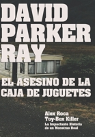 David Parker Ray El asesino de la caja de juguetes (Spanish Edition) B09P7SG573 Book Cover
