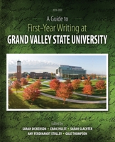 A Guide to First-Year Writing at Grand Valley State University 1792475780 Book Cover