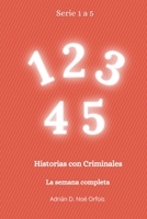 Serie 1 a 5: Historias con Criminales (La Semana Completa) null Book Cover