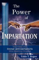 Power of Impartation, The 0977705307 Book Cover