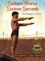 Sixteen Years In Sixteen Seconds: The Sammy Lee Story 1600604536 Book Cover