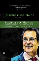 Direito e Sociedade - volume 2: Marcelo Neves como intérprete do pensamento jurídico contemporâneo 6599158471 Book Cover