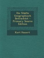 Die St�dte Geographisch Betrachtet 1168375509 Book Cover