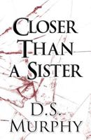 Closer Than a Sister 1630007250 Book Cover