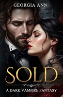 Sold: A Dark Vampire Fantasy B0H41Q55GY Book Cover