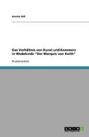 Das Verhältnis von Kunst und Kommerz in Wedekinds "Der Marquis von Keith" 3640869931 Book Cover