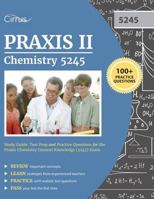 Praxis II Chemistry 5245 Study Guide: Test Prep and Practice Questions for the Praxis Chemistry Content Knowledge (5245) Exam 1635300983 Book Cover