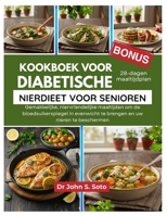 Kookboek voor diabetische nierdieet voor senioren: Gemakkelijke, niervriendelijke maaltijden om de bloedsuikerspiegel in evenwicht te brengen en uw ni B0FVVHD9VJ Book Cover
