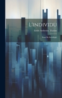 L'individu; Essai De Sociologie 1020097868 Book Cover