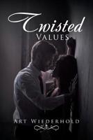 Twisted Values 1490794808 Book Cover
