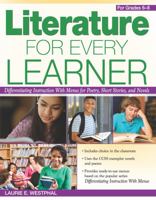 Literature for Every Learner: Differentiating Instruction with Menus for Poetry, Short Stories, and Novels (Grades 6-8) 1618211404 Book Cover