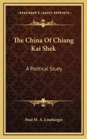 The China of Chiang Kai-shek;: A political study 9355117000 Book Cover