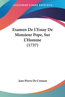 Examen De L'essay De Monsieur Pope Sur L'homme 1166036448 Book Cover