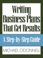 Writing Business Plans That Get Results 0809240076 Book Cover