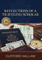 Reflections of a Traveling Scholar 1457545950 Book Cover