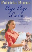 Bye Bye Love 0778302695 Book Cover