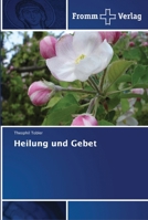 Heilung und Gebet 6202442808 Book Cover