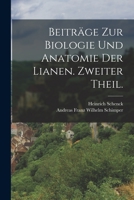 Beitr�ge Zur Biologie Und Anatomie Der Lianen. Zweiter Theil. 101777210X Book Cover