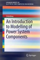 An Introduction to Modelling of Power System Components 8132218469 Book Cover