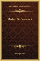Madam De Beaumont 1419131893 Book Cover