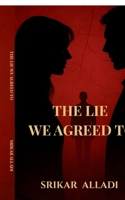 THE LIE WE AGREED TO B0FDH1J8G6 Book Cover