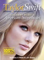 Taylor Swift: Country Music's American Sweetheart, Includes 6 FREE 8x10 Prints 1464301786 Book Cover