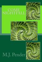 Come Nightfall 1511588721 Book Cover