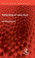 Reflecting on Jane Eyre (Heroines Series) 0415017874 Book Cover