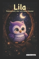 Lila: Freundschaft, Mut und kleine Wunder (Lila - Geschichten aus der Nacht) (German Edition) B0GP18CXGK Book Cover