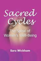 Sacred Cycles: The Spiral Of Women's Well Being 1853437344 Book Cover