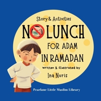 NO Lunch For Adam in Ramadan B0DVQYC3BX Book Cover