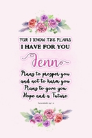 I know the plans I have for you Jenn: Jeremiah 29:11 - Personalized Name notebook / Journal: Name gifts for girls and women: School College Graduation gifts for students (blank lined Custom Journal No 1706143443 Book Cover