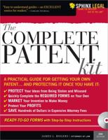 The Complete Patent Kit: Third Edition 1572485140 Book Cover