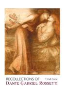 Recollections of Dante Gabriel Rossetti 0712637303 Book Cover