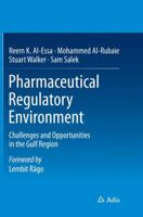 Pharmaceutical Regulatory Environment: Challenges and Opportunities in the Gulf Region 3319360108 Book Cover