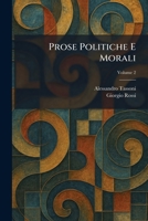 Prose Politiche E Morali (Italian Edition) 1025930258 Book Cover