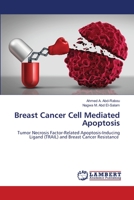 Breast Cancer Cell Mediated Apoptosis 6205633388 Book Cover