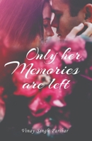 ONLY HER MEMORIES ARE LEFT 9395773715 Book Cover