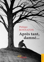 Après tant, damné... (French Edition) 2354859783 Book Cover
