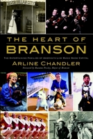 The Heart of Branson: The Entertaining Families of America's Live Music Show Capital 1609490045 Book Cover