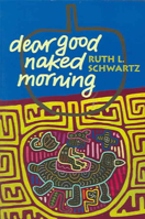 Dear Good Naked Morning 1932870032 Book Cover