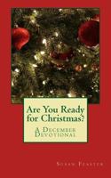 Are You Ready for Christmas?: A December Devotional 1537111930 Book Cover